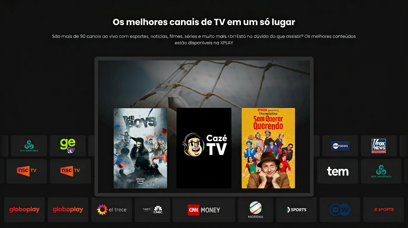 Canais de TV e séries disponíveis na XPLAY: The Boys, Cazé TV, Sem Querer Querendo, GloboPlay, CNN, AMC e mais